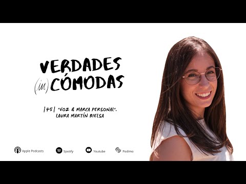 Voz & Marca Personal | VERDADES (in)CÓMODAS con Laura Martín Bielsa