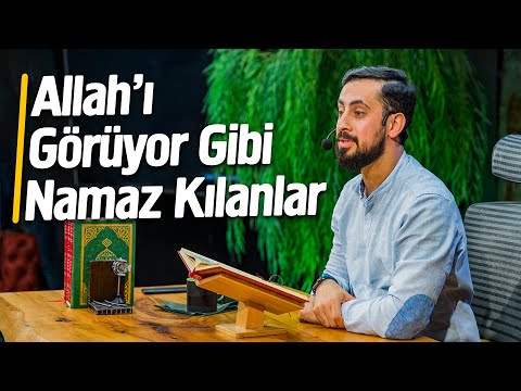 Allah'ı Görüyor Gibi Namaz Kılanlar - İhlas | Mehmet Yıldız