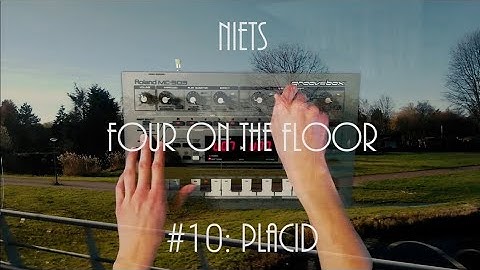[MC-303] Four on the Floor #10: Placid
