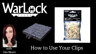 How To Use The Clips To Your Warlock Tiles