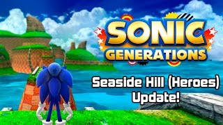 Sonic Generations - Seaside Hill Update!