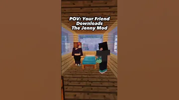 Pov Your Friend Downloaded The Jenny Mod 