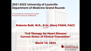 UofL Dept. of Medicine Grand Rounds: Dr. Roberto Bolli
