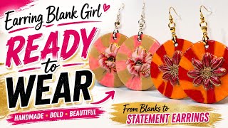Earring Blank Girl | Ready to Wear Statement Earrings! | From Blanks to Wearable Art