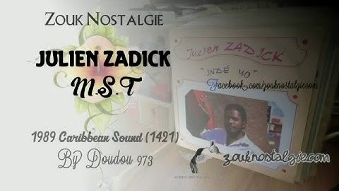 ZOUK NOSTALGIE - JULIEN ZADICK M.S.T. 1989 Caribbean Sound Productions ( 1421 ) By DOUDOU 973