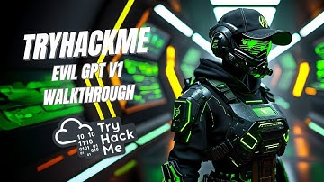 TryHackMe Evil GPT v1 Walkthrough — Hacking an AI with Natural Language!