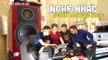 Nghe nhạc chất lượng cao | Nhịp sống Hà Nội