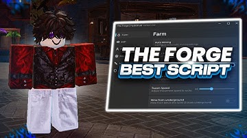 The Forge Script *NO KEY* Gui: Auto Mine & Ore, Instant Forge, Kill Aura + MORE! [WORKING]