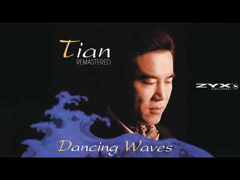 TIAN – DANCING WAVES