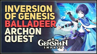 Inversion Of Genesis Balladeer Archon Quest Genshin Impact