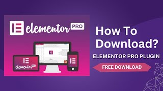 How to Download Elementor Pro Plugin For Free | Step-by-Step Guide (2025)