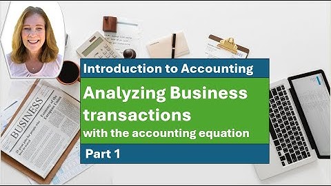 Analyzing business transactions with the accounting equation (Part 1)