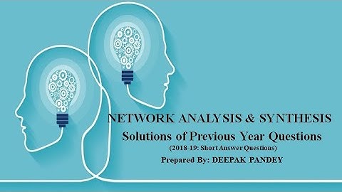 Network Analysis & Synthesis: Previous year 2018-19 asked questions in AKTU examinations (Part-1)