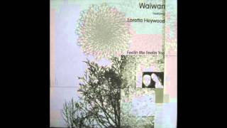 Waiwan &amp; Loretta Heywood: Feelin Me Feelin You