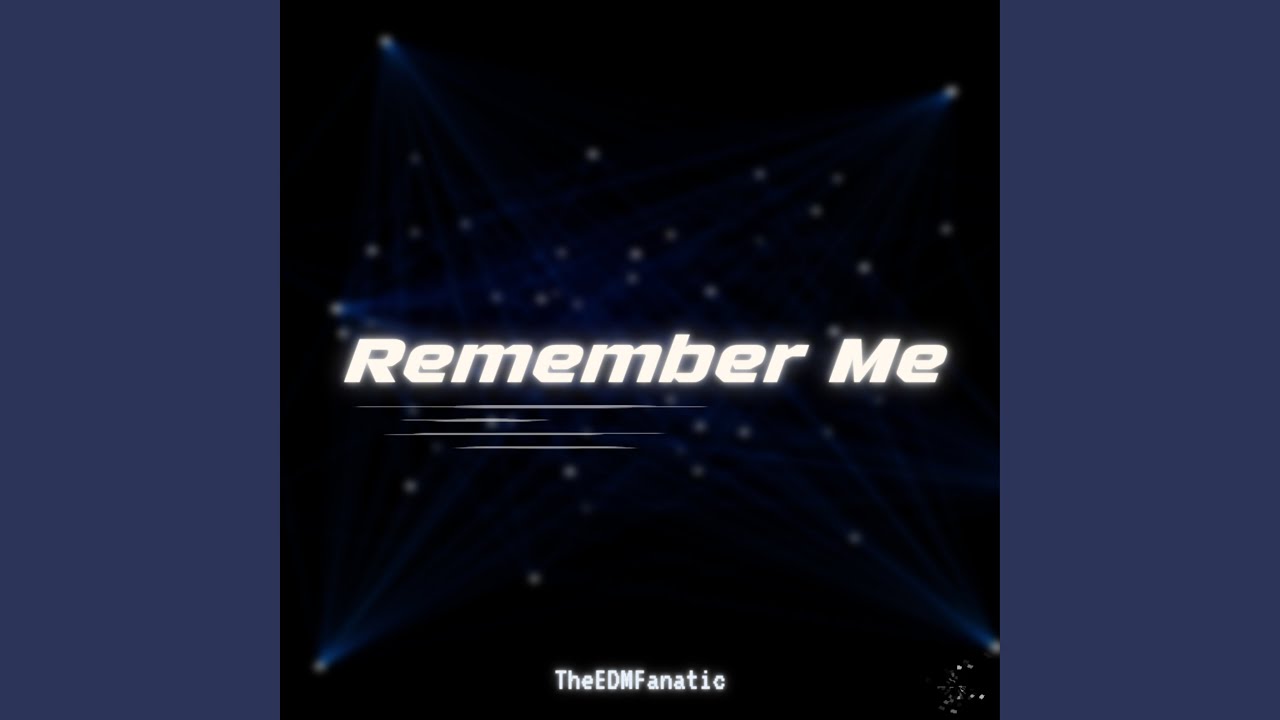 Watch REMEMBER ME on YouTube Watch REMEMBER ME on YouTube