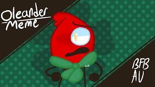 Oleander Meme | BFB AU