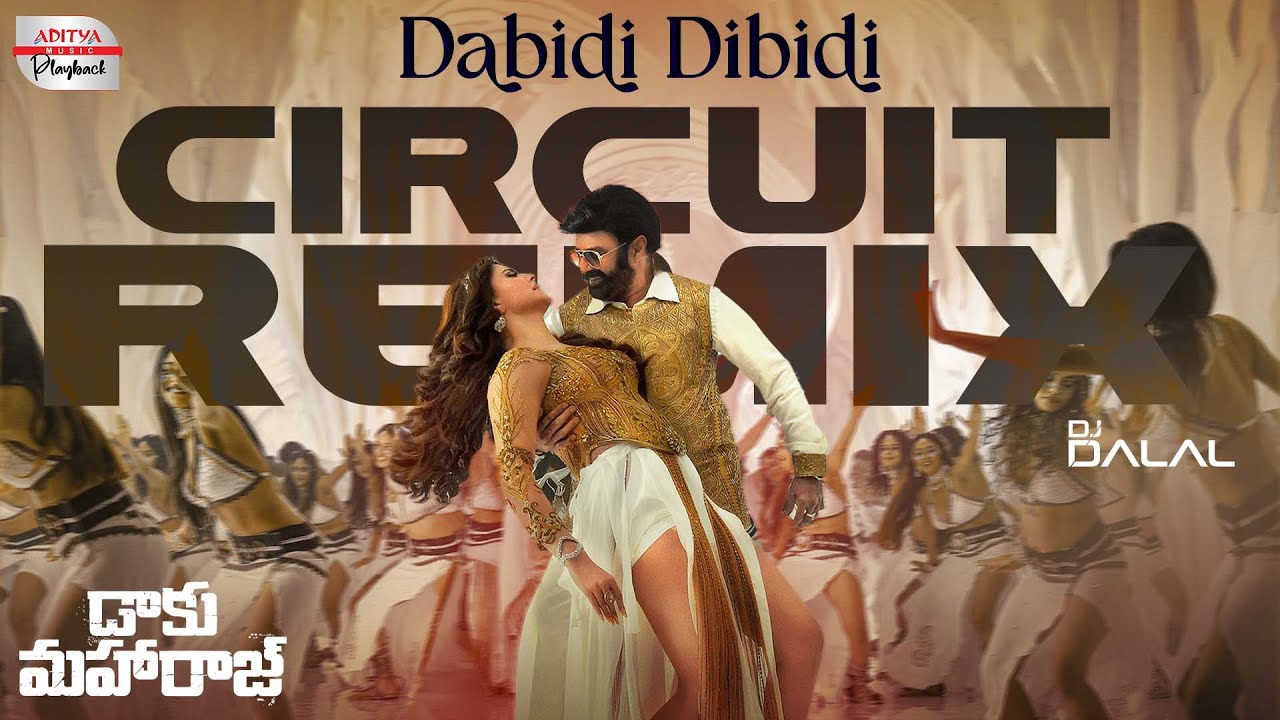 Dabidi Dabidi Dibidi Circuit Remix - Dj Dalal | BalaKrishna, Urvashi Rautela ...
