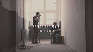 JUNO17 - Beyond the Pines (Thrice Cover)