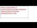 RHCSA EXAM 200 RHEL 9 |Q1 How to Break the Root Password Latest Practice RHCSA Exam-200| 2024 Hindi