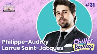 Philippe-Audrey Larrue Saint-Jacques | Chiller chez Boulay - Saison 2 - #54