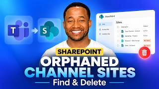 Find & Delete Orphaned Teams Channel Sites in SharePoint