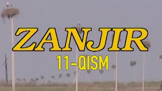 "Занжир" 11-қисм. Ўзбек филм || "Zanjir" 11-qism. O'zbek film