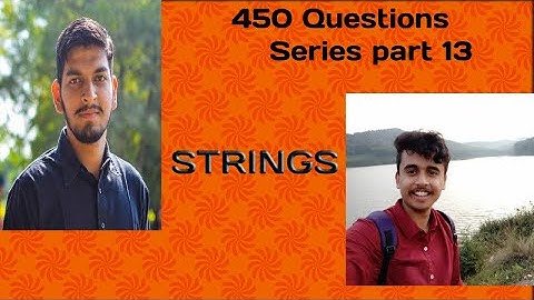 LOVE BABBAR 450 QUESTIONS SERIES | PART 13(STRINGS) | DSA