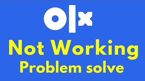 OLX Not Working Problem Solve | Not Opening Olx App Kaise Kare