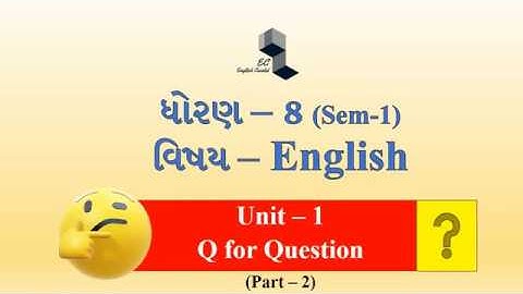 Std. 8 | Gujarati Medium | English Unit-1(Sem-1) | Activity- 2 & 3 | Q for Question | GSEB | 2020-21