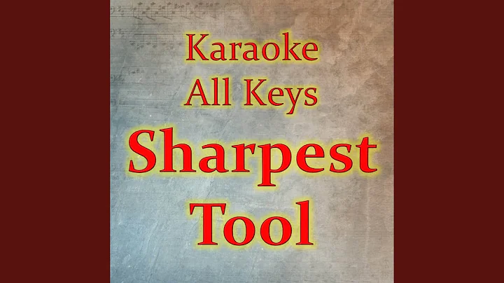 Sharpest Tool (Karaoke Version)