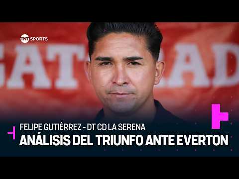 Felipe Gutiérrez analiza la victoria de La Serena ante Everton en la Liga de Primera 2026