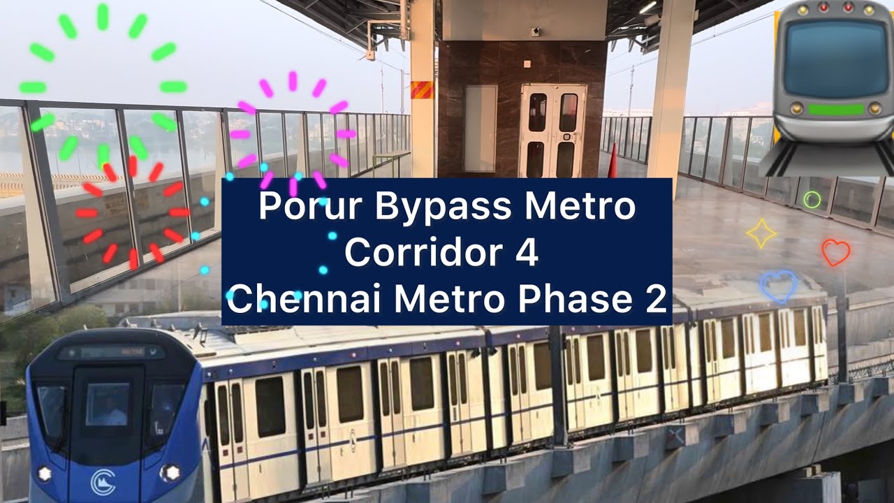 Станция метро Porur Bypass – второй этап метро Ченнаи | Коридор 4 от Пунамалле до Лайтхауса