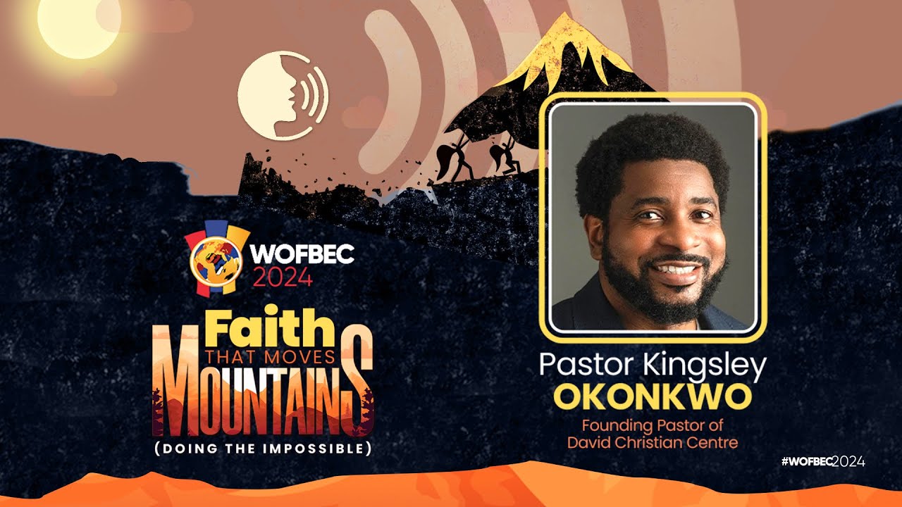 Pastor Kingsley Okonkwo  | 1st Session |  Day 1 WOFBEC Faith That Moves Mountains | 2nd January 2024