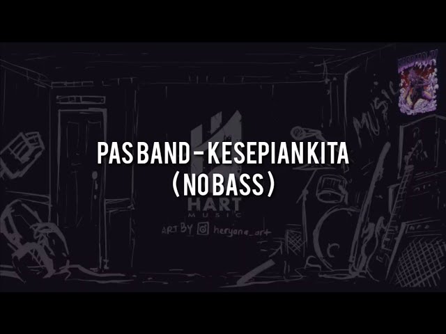 Pas Band - Kesepian Kita(NO BASS)Vocal+Chord+Lyric class=
