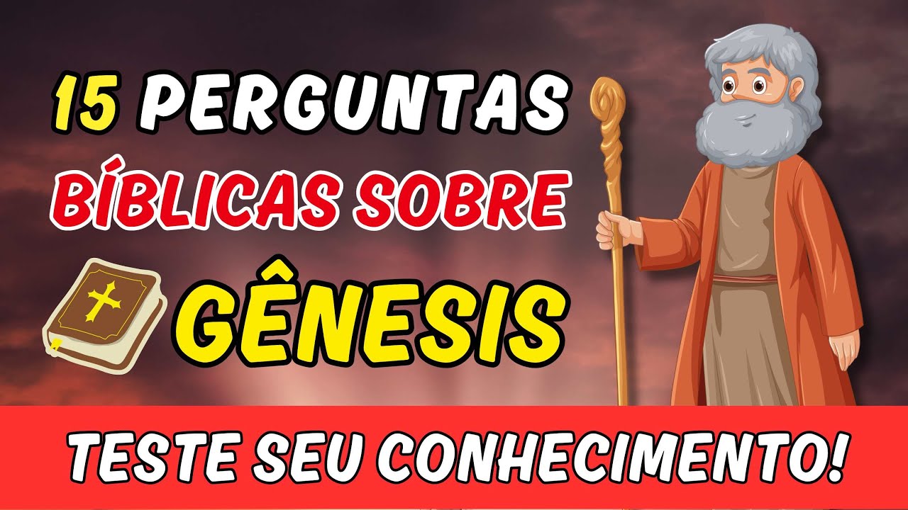 16 PERGUNTAS E RESPOSTAS BÍBLICAS) (Livro de Gênesis - QUIZ