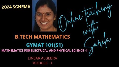 S1-MODULE1|GYMAT101 |GDMAT101|KTU BTECH MATHEMATICS@OnlineTeachingwithSarila