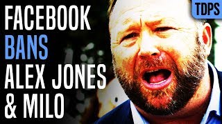 Facebook Bans Alex Jones, Milo, Louis Farrakhan