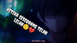 Kehadiranku tak kau hargai 🥲💔 || ANIME SAD #animesadmoments