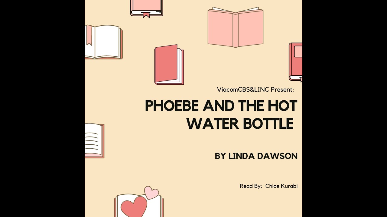 Phoebe and the Hot Water Bottle by Linda Dawson YouTube