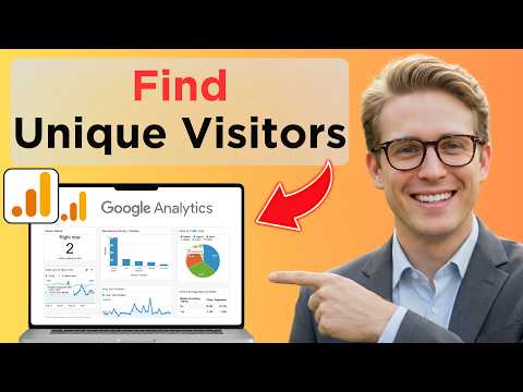 How To Find Unique Visitors In Google Analytics (Easy Guide)