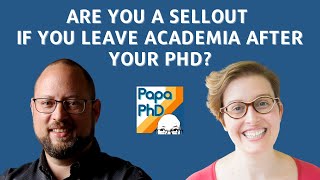 Are You a Sellout if You Leave Academia After Your PhD?