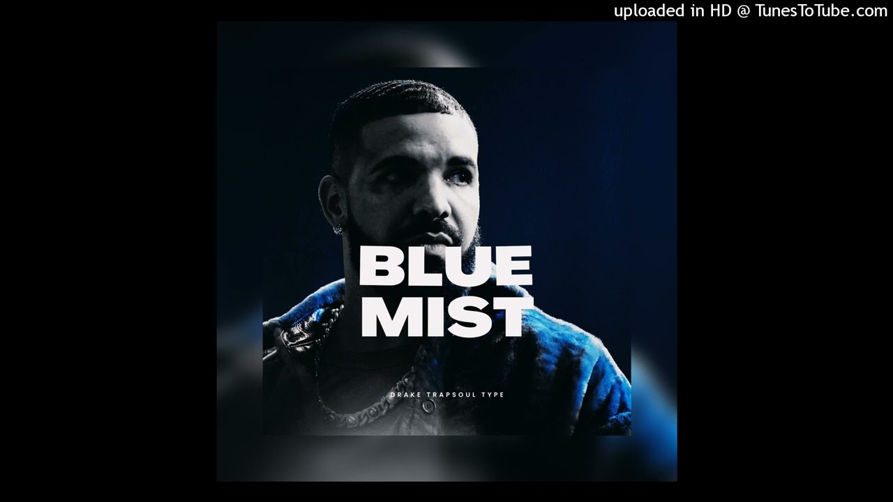 [FREE] Drake Trap Soul Type Beat "Blue Mist"