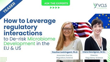 Teaser - How to Leverage Regulatory Interactions to de-risk Microbiome Development in EU & US🌱