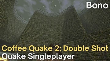 Quake Singleplayer - Coffee Quake 2: Double Shot  - Bono (e3m31_fw2)