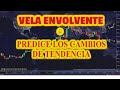 👉Vela Envolvente y Vela Envolvente Vip  para Predecir Cambios de Tendencia en Forex, Acciones...