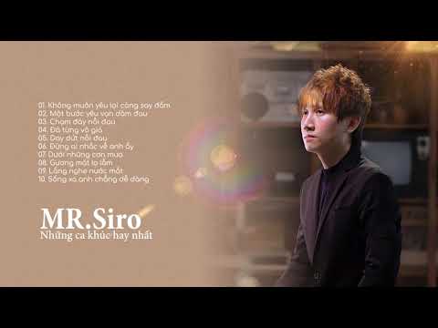 เพลง ผิด มาก ไหม  2022 New  MR SIRO - NGHE THÔI ĐỪNG KHÓC - Những ca khúc hay nhất của Mr Siro