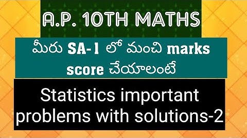 A.P 10th maths- SA-1 important problems with solutions- Statistics- 2