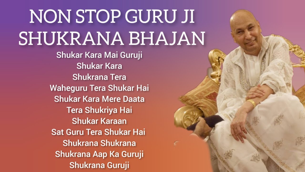 NON STOP GURU JI SHUKRANA BHAJAN  GURU JI AMRIT VELA SATSANG  guruji  nonstopgurujibhajan blessings