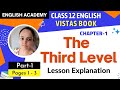 The Third Level  Part 1 (Page 1 to 3) Chapter 1 Class 12 English Vistas Book Lesson Explanation