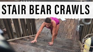 Stair Bear Crawls